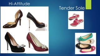 Hi-Attitude
Tender Sole
 