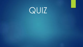 QUIZ
 