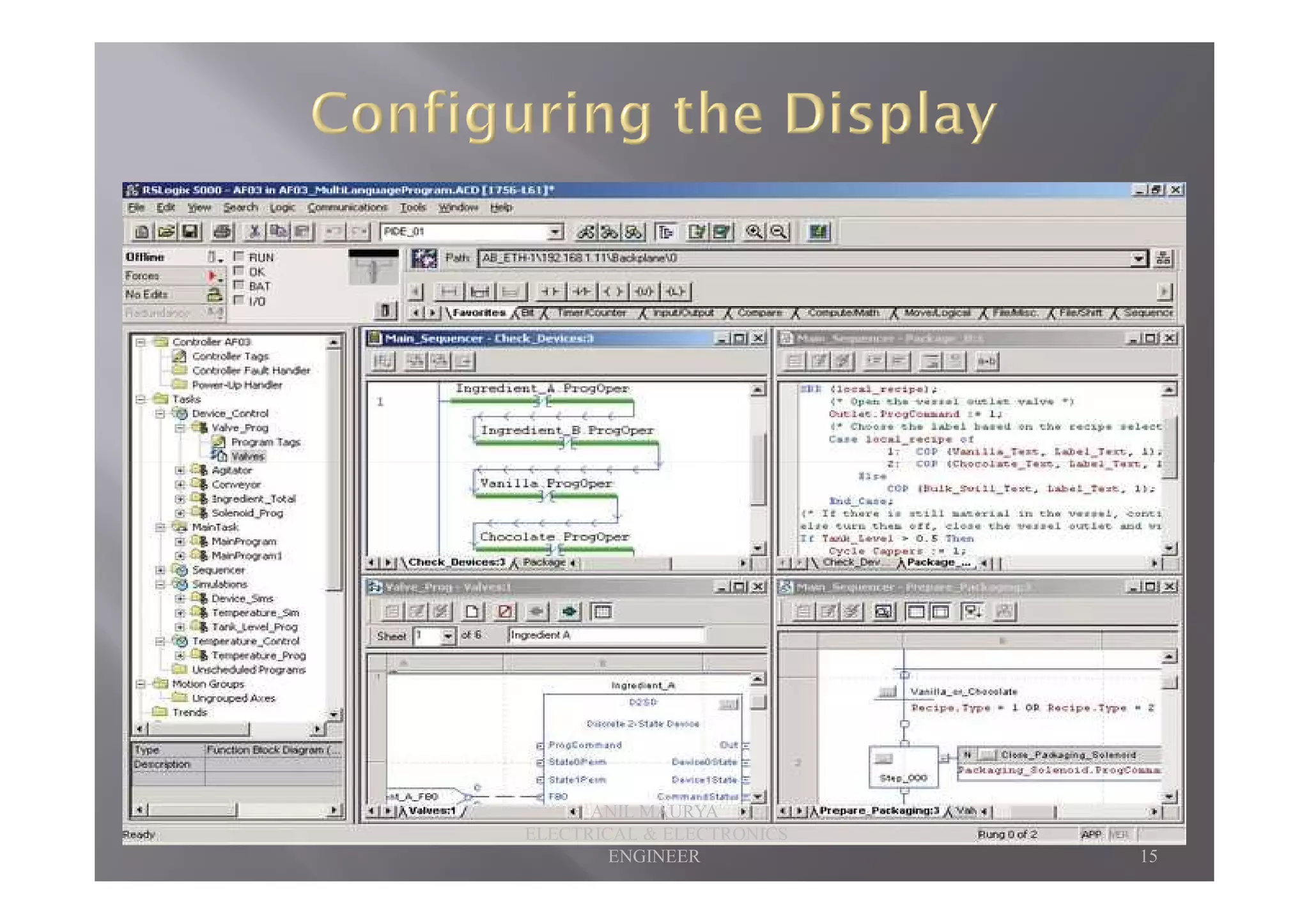 15
ANIL MAURYA
ELECTRICAL & ELECTRONICS
ENGINEER
 