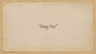 "Say No”