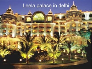 Leela palace in delhi
 
