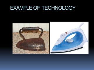 EXAMPLEOF TECHNOLOGY
 