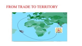 FROM TRADE TO TERRITORY
 