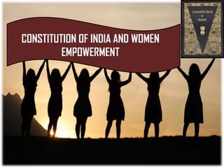 presentation on Indian constitution and womwn empowerment | PDF