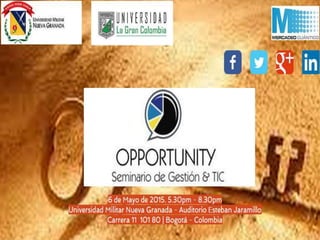 OPPORTUNITY  - Seminario de Gestión & TIC.