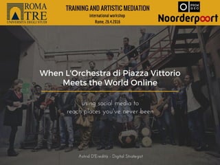 When L'Orchestra di Piazza Vittorio Meets the World Online