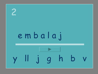 2

    embalaje

y ll j g h b v
 