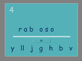 4

    rabioso

y ll j g h b v
 