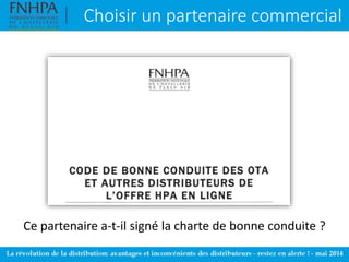 Choisir un partenaire commercial
Ce partenaire a-t-il signé la charte de bonne conduite ?
 