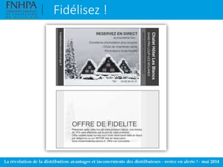 Fidélisez !
 
