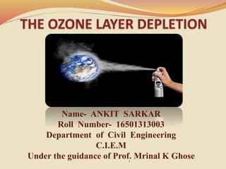 1
Name- ANKIT SARKAR
Roll Number- 16501313003
Department of Civil Engineering
C.I.E.M
Under the guidance of Prof. Mrinal K Ghose
 