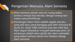 manusia dan alam semesta dalam pandangan Islam | PPTX