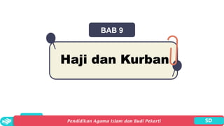 Haji dan Kurban
BAB 9
 