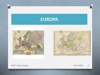22/10/2015Prof.ª Ana Cristina 3
 