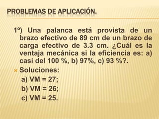 Las poleas.Palanca del Segundo GéneroEn la palanca del segundo género, la resistencia se encuentra entre el fulcro y la potencia.PRF
