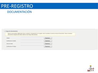 PRE-REGISTRO
  DOCUMENTACIÓN
 
