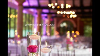 WWW.AF-EVENTOS.COM
 
