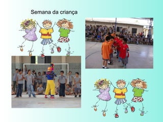 Semana da criança 