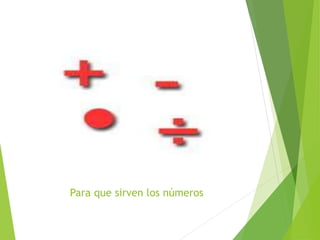 Para que sirven los números
 