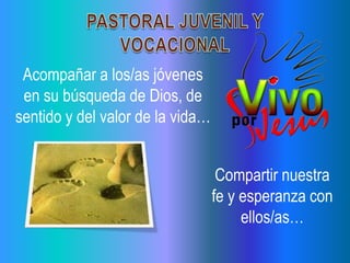 Ppt pastoral juvenil y vocacional | PPTX