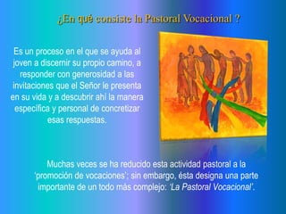Ppt pastoral juvenil y vocacional | PPTX