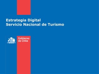 Estrategia Digital  Servicio Nacional de Turismo 