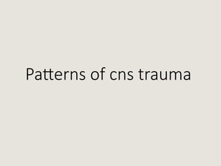 Cns Pattern Comprehensive Overview of Traumatic Brain Injuries and Perinatal CNS ...