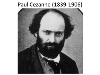 Paul Cezanne (1839-1906)
 