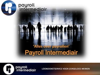 ‘Alles over payrollen’
Payroll Intermediair
 
