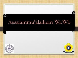 Assalammu’alaikum Wr.Wb
 