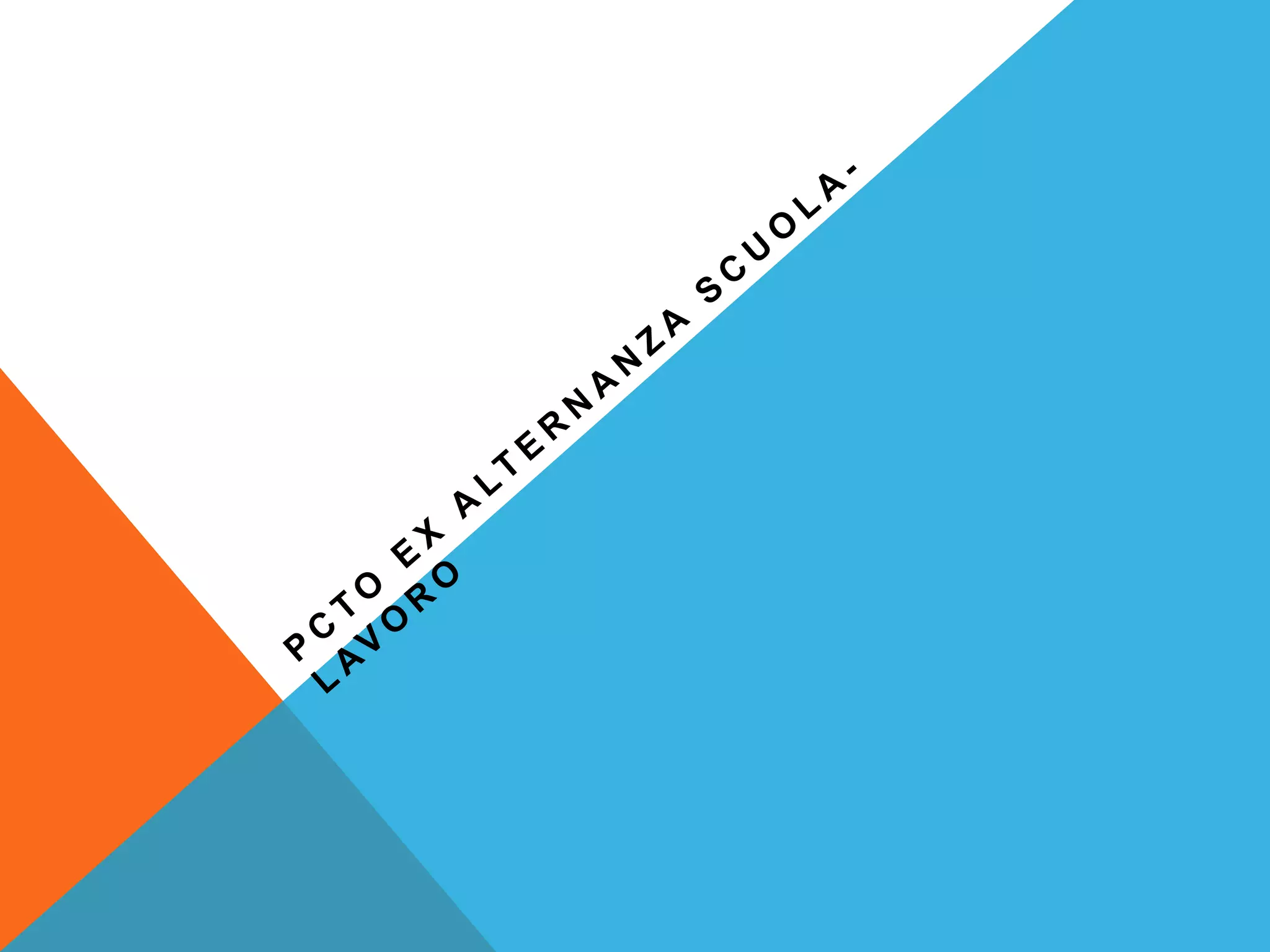 Presentazione PCTO ex ASL | PPTX