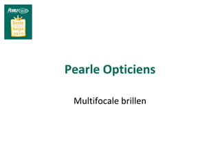 Pearle Opticiens Multifocale brillen 