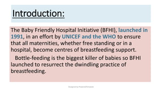 BFHI, Exclusive breastfeeing, Breastfeeding technique, pattern of ...
