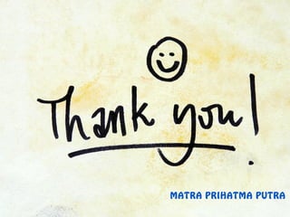 MATRA PRIHATMA PUTRA
 