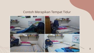 Contoh Merapikan Tempat Tidur
8
 