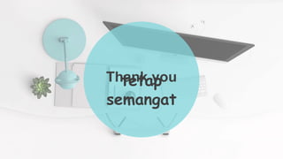Thank youtetap
semangat
 