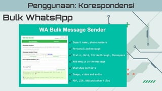 Bulk WhatsApp
Penggunaan: Korespondensi
 