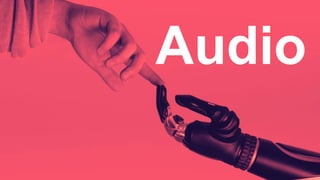 Audio
 