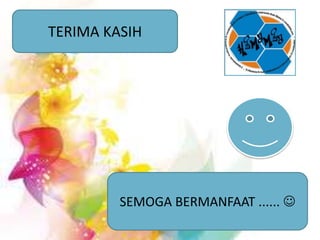 SEMOGA BERMANFAAT ...... 
TERIMA KASIH
 