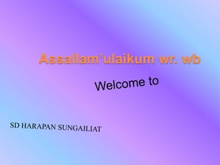 Assallam’ulaikum wr. wb
 