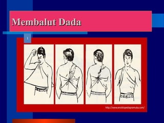 Membalut DadaMembalut Dada
 