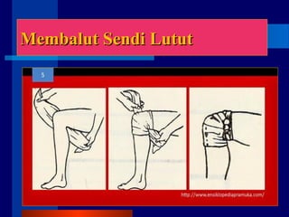 MembalutMembalut Sendi LututSendi Lutut
 