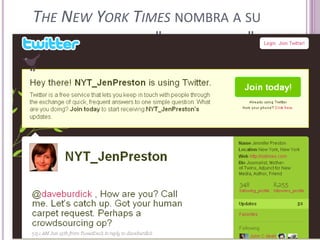 THE NEW YORK TIMES NOMBRA A SU
PRIMER EDITOR DE "SOCIAL MEDIA"
 