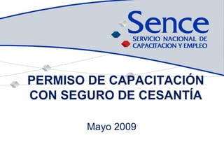 Mayo 2009 PERMISO DE CAPACITACIÓN CON SEGURO DE CESANTÍA 
