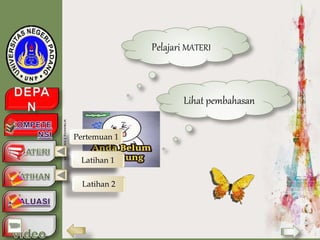 Pelajari MATERI
Lihat pembahasan
Pertemuan 1
Pertemuan 2Latihan 1
Latihan 2
 