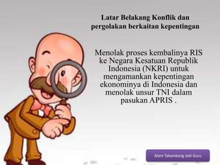 Ppt konflik dan pergolakan yang berkait dengan kepentingan | PPT