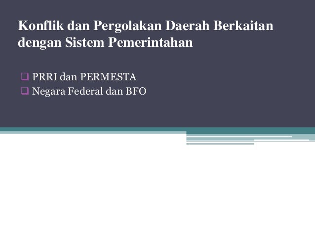 Ppt Konflik Dan Pergolakan Yang Berkait Dengan Sistem Pemerintahan