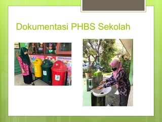 Dokumentasi PHBS Sekolah
 