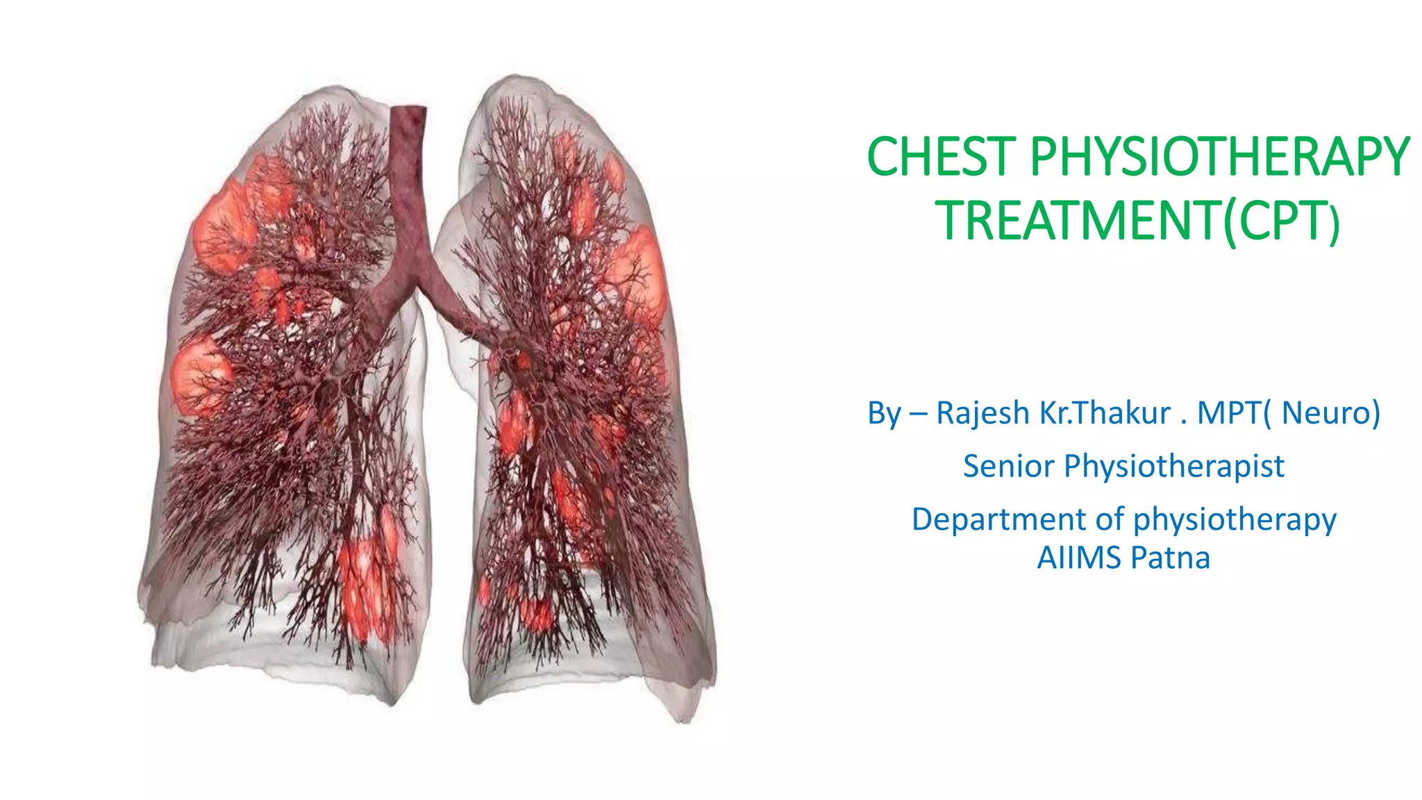 Chest physiotherapy Treatment PPT