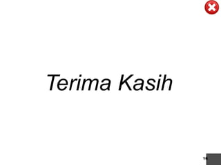 Terima Kasih
16
 